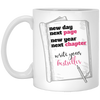 Load image into Gallery viewer, New Day Next Page 11 oz. White Mug