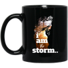 I Am The Storm 11 oz. Black Mug