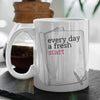 Every Day A Fresh Start 11 oz. White Mug