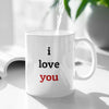 I Love You 11 oz. White Mug